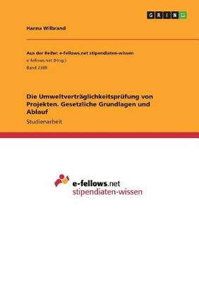 Book cover for Die Umweltvertraglichkeitsprufung von Projekten. Gesetzliche Grundlagen und Ablauf