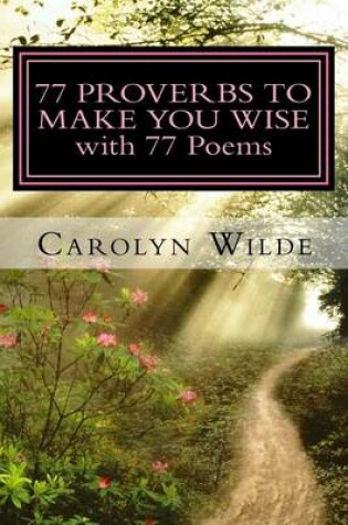 Cover of 77 Proverbs to Make You Wise with 77 Poems