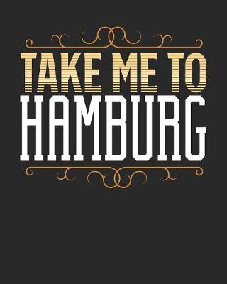 Book cover for Take Me To Hamburg