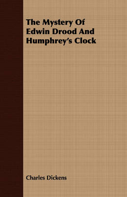 Book cover for The Mystery Of Edwin Drood And Humphrey's Clock