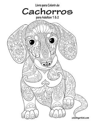 Book cover for Livro para Colorir de Cachorros para Adultos 1 & 2