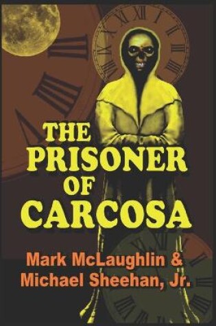 Cover of The Prisoner Of Carcosa & More Tales Of The Bizarre