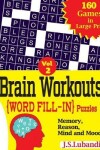 Book cover for Brain Workouts (WORD FILL-IN) Puzzles