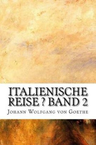 Cover of Italienische Reise ? Band 2