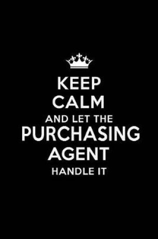 Cover of Keep Calm and Let the Purchasing Agent Handle It