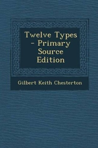 Cover of Twelve Types - Primary Source Edition