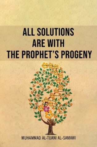 Cover of All Solutions Are With The Prophet's Progeny