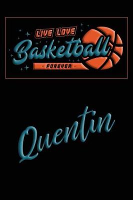 Book cover for Live Love Basketball Forever Quentin