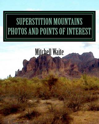 Book cover for Superstition Mountains Photos And Points of interest