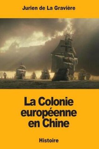 Cover of La Colonie europeenne en Chine