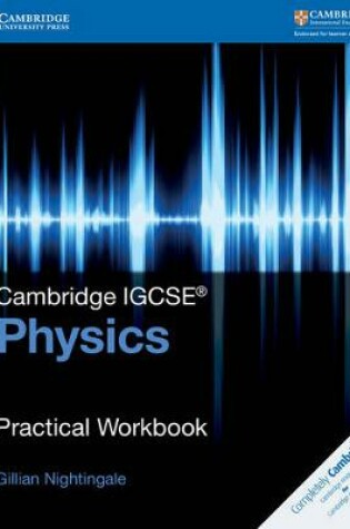 Cover of Cambridge IGCSE™ Physics Practical Workbook