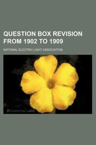 Cover of Question Box Revision from 1902 to 1909