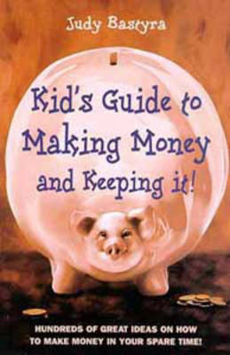 Book cover for Kid's Guide to Making Money