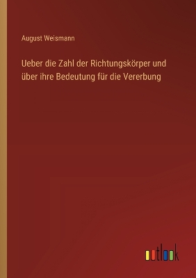 Book cover for Ueber die Zahl der Richtungskörper und über ihre Bedeutung für die Vererbung