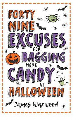 Cover of 49 Excuses for Bagging More Candy at Halloween