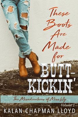 Book cover for These Boots Are Made for Butt-Kickin'