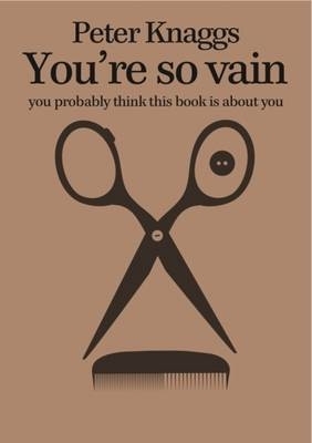 Book cover for You're So Vain You Probably Think This