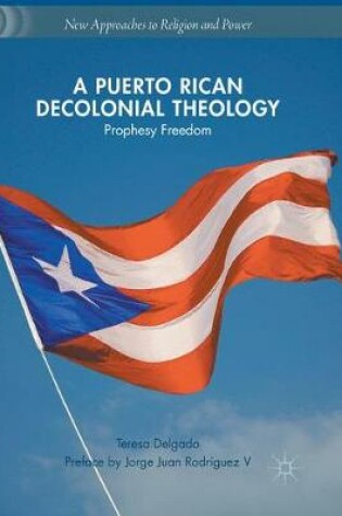 Cover of A Puerto Rican Decolonial Theology