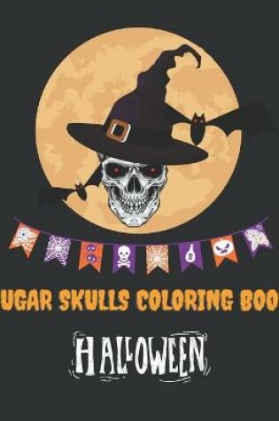 Cover of Sugar Skulls Coloring Book Halloween