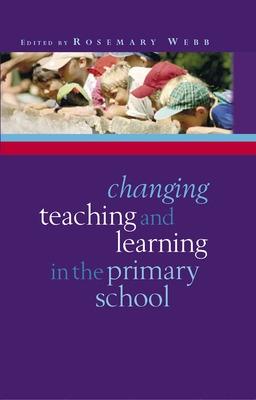 Book cover for Changing Teaching and Learning in the Primary School