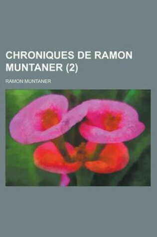 Cover of Chroniques de Ramon Muntaner (2 )