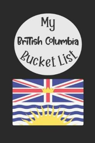 Cover of My British Columbia Bucket List