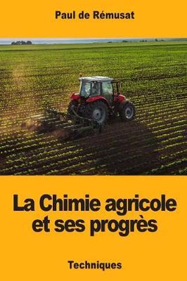 Book cover for La Chimie agricole et ses progres