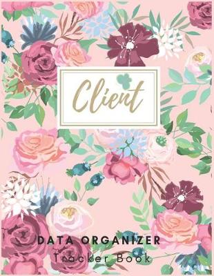 Book cover for Client Data Organizer Book