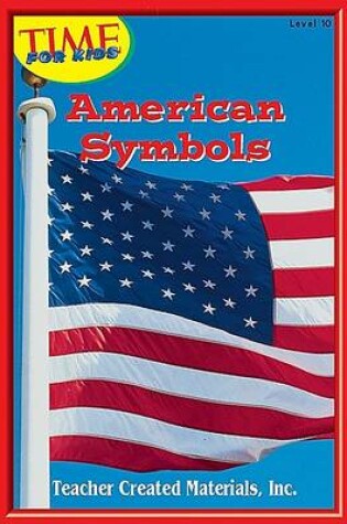 Cover of American Symbols Level 10 (Early Readers from Time for Kids)