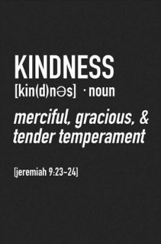 Cover of Kindness - Merciful, Gracious, & Tender Temperament