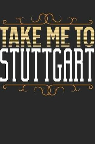 Cover of Take Me To Stuttgart