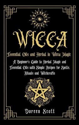 Book cover for Essential Oils and Herbal in Wicca Magic