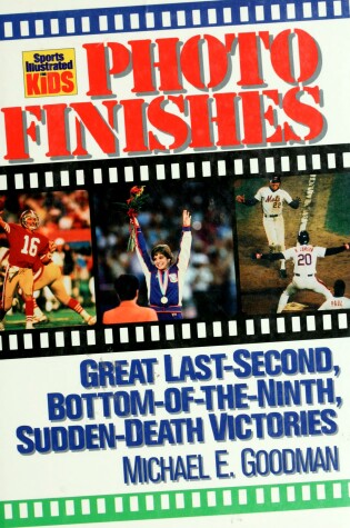 Cover of Photo Finishes : Great Last-Second, Bottom-of-the-Ninth, Sudden-Death Victories