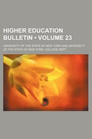 Cover of Higher Education Bulletin (Volume 23)