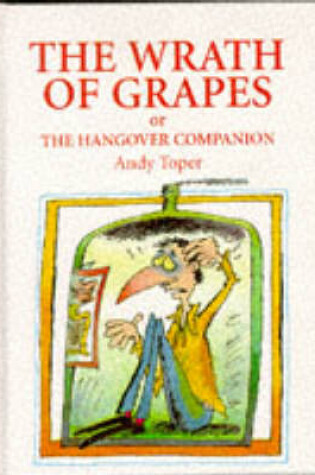 Cover of Wrath of Grapes, or the Hangover Companion