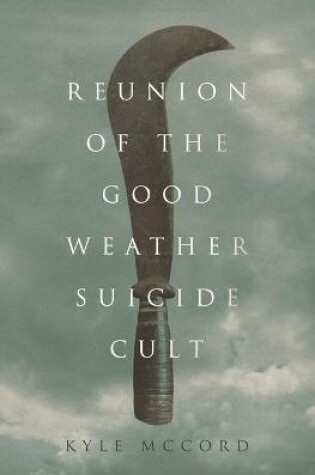 Cover of Reunion of the Good Weather Suicide Cult