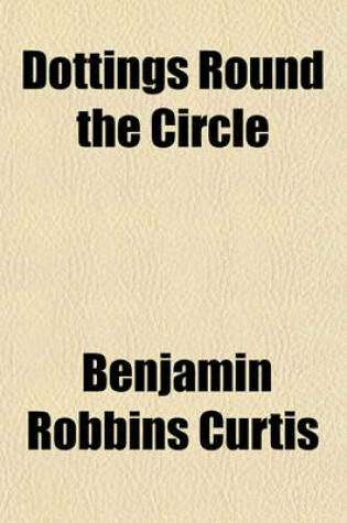 Cover of Dottings Round the Circle