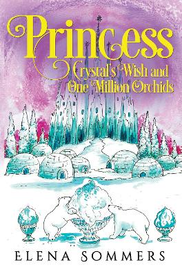 Book cover for Princess Crystal's Wish and One Million Orchids