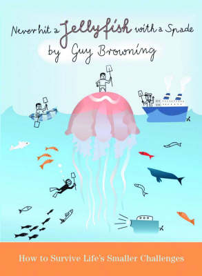 Book cover for Never Hit a Jellyfish with a Spade