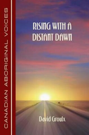 Cover of Rising with a Distant Dawn