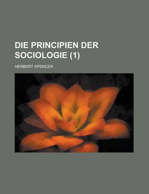 Book cover for Die Principien Der Sociologie (1)