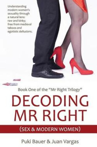 Cover of Decoding MR Right (Sex & Modern Women)