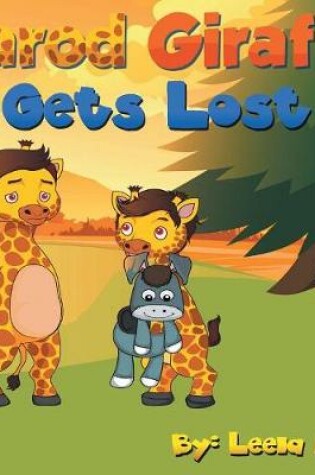 Cover of Jarod Giraffe Gets Lost