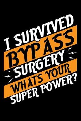 Book cover for I Survived Bypass Surgery Whats Your Super Power?
