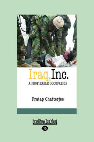 Cover of Iraq, Inc. : A Profitable Occupation