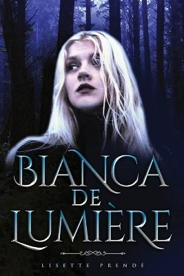 Book cover for Bianca De Lumiere