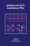 Book cover for Architecture and CAD for Deep-Submicron FPGAS