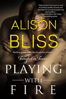 Playing with Fire by Alison Bliss