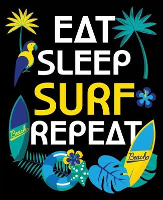 Book cover for Eat Sleep Surf Repeat