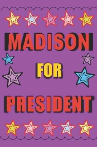 Cover of Madison for President